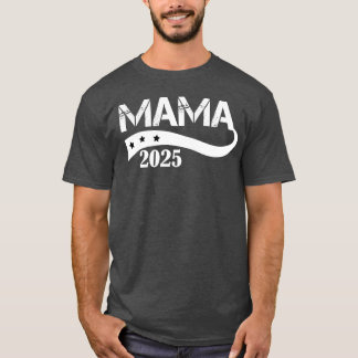 Mother 2025 Epectant Mother 2025 girl T-Shirt