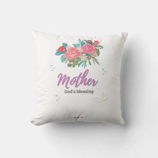 Mother, A Blessing from God Cushion