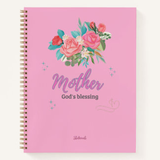 Mother, A Blessing from God Notebook