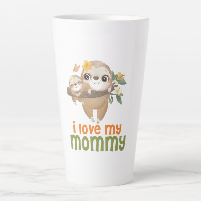 Mother and Baby Sloths Hanging on a Branch I love Latte Mug (Front)