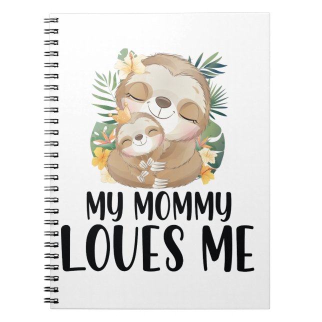 Mother and Baby Sloths My Mummy Loves Me Tropical Notebook (Front)