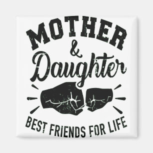Mother and daughter best friends for life mum magnet