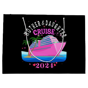 Mother And Daughter Cruise 2024 Large Gift Bag