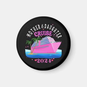 Mother And Daughter Cruise 2024 Magnet
