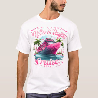 Mother And Daughter Cruise 2024 T-Shirt