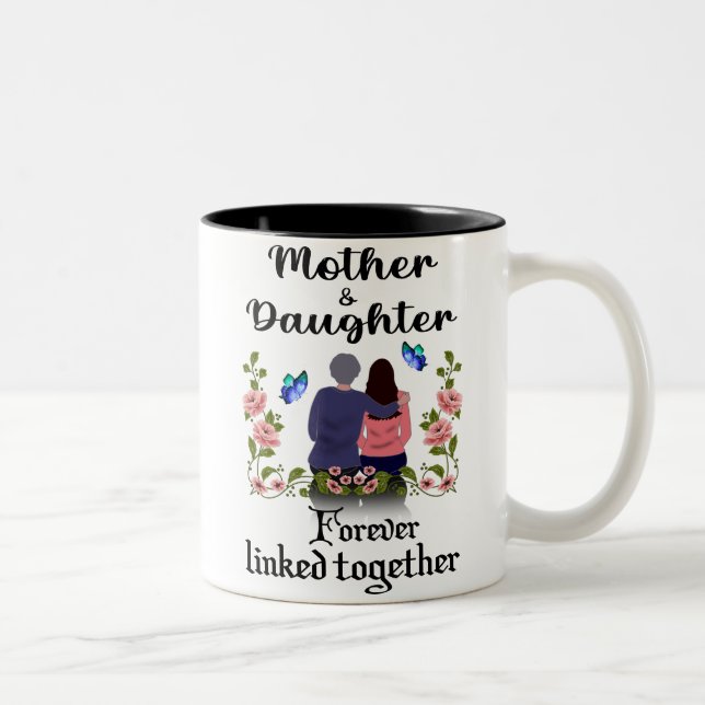 MOTHER AND DAUGHTER FOREVER LINKED TOGETHER Two-Tone COFFEE MUG (Right)