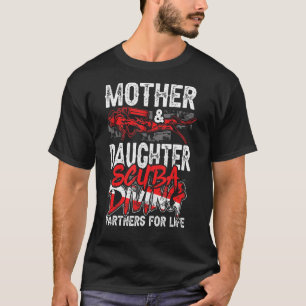 Mother And Daughter Scuba Diving Partners For Life T-Shirt