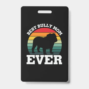 Mother Art Best Bully Mum Ever ID Badge