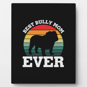 Mother Art Best Bully Mum Ever Plaque
