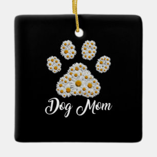 Mother Art Best Dog Mom Ever Birthday Ceramic Ornament