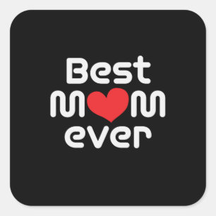 Mother Art Best Mom Ever Square Sticker