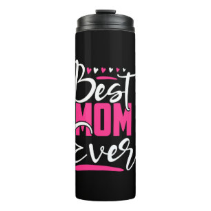 Mother Art Best Mum Ever Thermal Tumbler