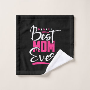 Mother Art Best Mum Ever Wash Cloth