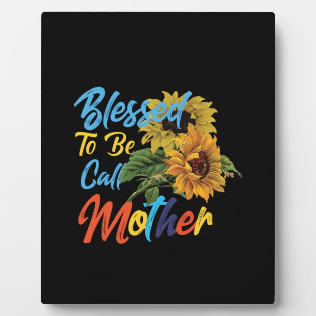 Mother Art Blessed To Be Call Mother Plaque (Front)