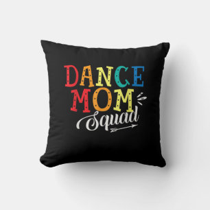 Mother Art Dance Mum Squad Birthday Cushion