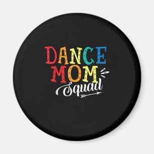 Mother Art Dance Mum Squad Birthday Magnet