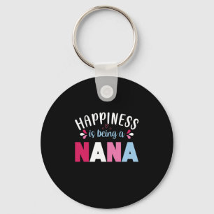 Mother Art Happiness Is Being A Nana Key Ring