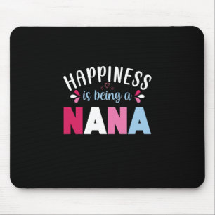 Mother Art Happiness Is Being A Nana Mouse Mat