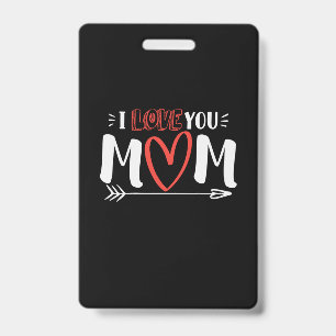 Mother Art I Love You Mummy ID Badge