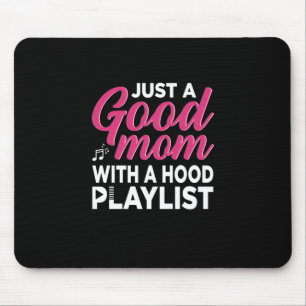 Mother Art It Is A Good Mom Mouse Mat
