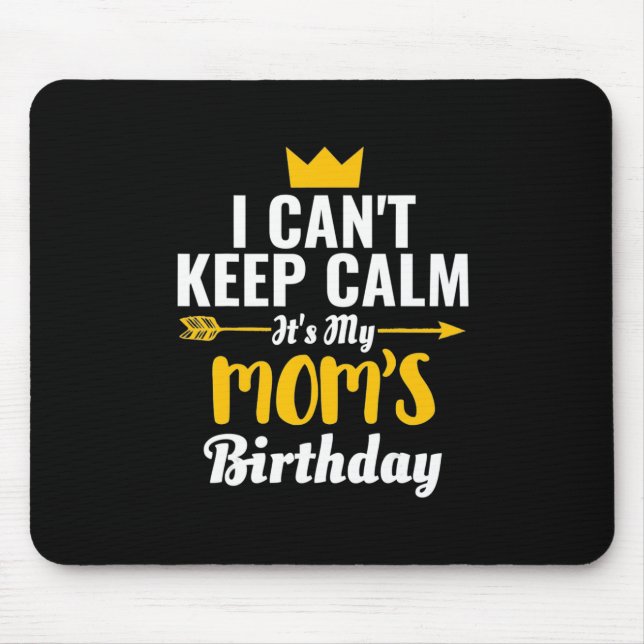 Mother Art | Its My MOMs Birthday Mouse Mat (Front)