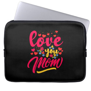 Mother Art Love You Mum Laptop Sleeve