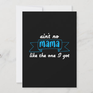 Mother Art Mama Like The One I Got Invitation
