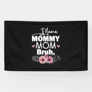 Mother Art   Mama Mommy Mom Bruh Floral Birthday Banner