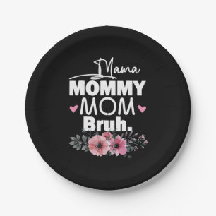 Mother Art Mama Mommy Mom Bruh Floral Birthday Paper Plate