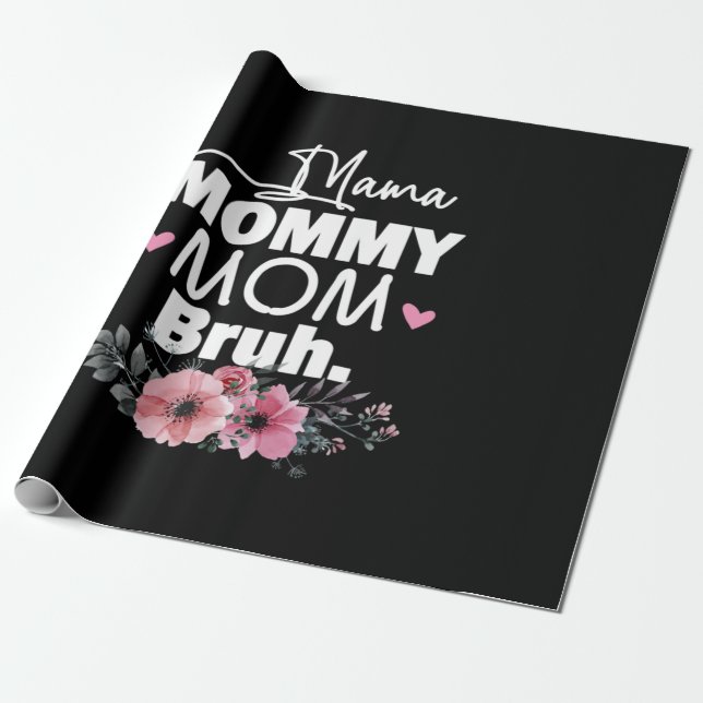 Mother Art | Mama Mommy Mom Bruh Floral Birthday Wrapping Paper (Unrolled)