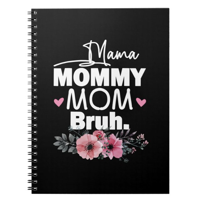 Mother Art | Mama Mummy Mum Bruh Floral Birthday Notebook (Front)