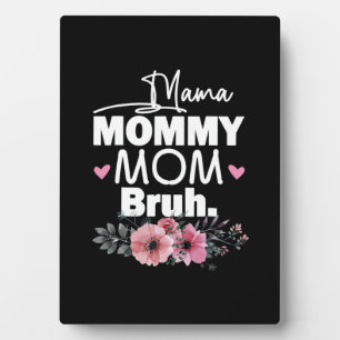 Mother Art Mama Mummy Mum Bruh Floral Birthday Plaque