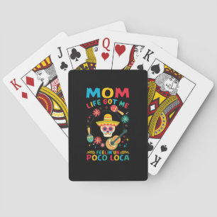 Mother Art Mom Life Got Me Playing Cards