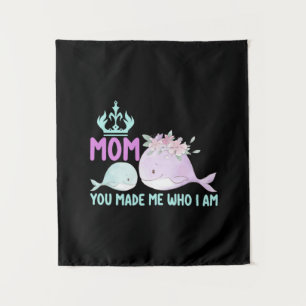 Mother Art Mom You Made Me Who I Am Tapestry