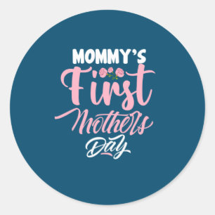 Mother Art Mommy's First Mother Day Classic Round Sticker