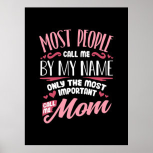 Mother Art Most Important Call Me Mum Birthday Poster