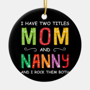 Mother Art Mum And Nanny I Rock Them Birthday Ceramic Tree Decoration
