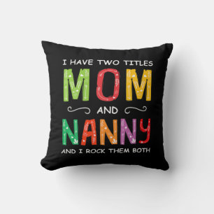 Mother Art Mum And Nanny I Rock Them Birthday Cushion