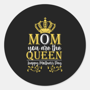 Mother Art Mum You Are The Queen Classic Round Sticker
