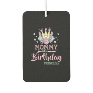 Mother Art Mummy Of The Birthday Princess Xmas Car Air Freshener