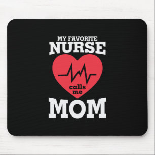 Mother Art My Favourite Nurse Calls Me Mum Mouse Mat