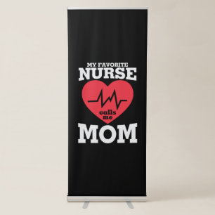 Mother Art My Favourite Nurse Calls Me Mum Retractable Banner