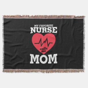 Mother Art My Favourite Nurse Calls Me Mum Throw Blanket