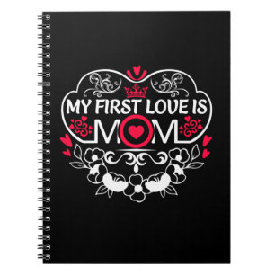 Mother Art My First Love Is Mum Notebook
