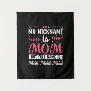 Mother Art My Nickname is Mum Birthday Tapestry
