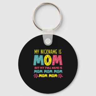 Mother Art My Nickname is Mummy Birthday Key Ring