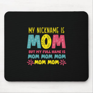Mother Art   My Nickname is Mummy Birthday Mouse Mat