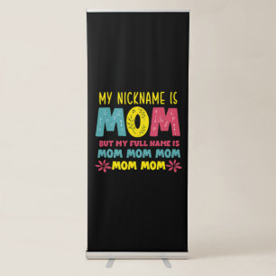 Mother Art My Nickname is Mummy Birthday Retractable Banner