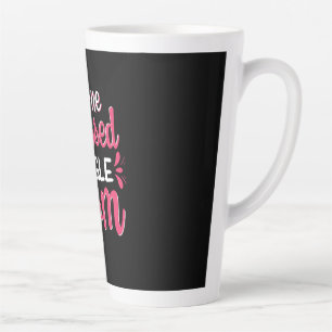 Mother Art One Blessed Single Mom Latte Mug