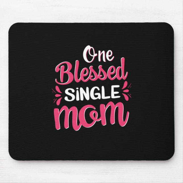 Mother Art One Blessed Single Mom Mouse Mat (Front)